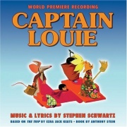 CD CAPTAIN LOUIE - Original New York Cast 2005 - (Stephen Schwartz)  Brandon M. Arrington, Alex Barboza, Jodie Bentley, Jimmy Dieffenbach, Kelsey Fatebene, Sara Kapner, Ronnie Mercedes, Sarah Stiles, Mark Whitten - Stephen Schwartz\'s family musical, Captain Louie, coinciding with the Off-Broadway ...