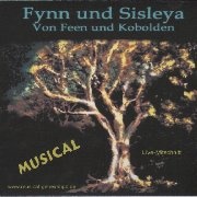 CD FYNN UND SISLEYA - Original Cast 2005 - (Wilfired Michl) Sybille Sp�th, Kerstin Wolz, Marina D�rrer, Sabine Mainhard, Katarzyna Horbach, Matthias Spengler, Alexandra Beccara, Anne Wolf, Katharina Reschberger, Verena Wei�enbeck.  Semi Musical in substandard quality as CD-R.