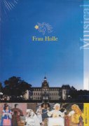 DVD Frau Holle - Das Musical RC 2 - Das gro�e M�rchenmusical aus Hanau, u. a. mit Jeanne Marie Nigl und Sascha Krebs.